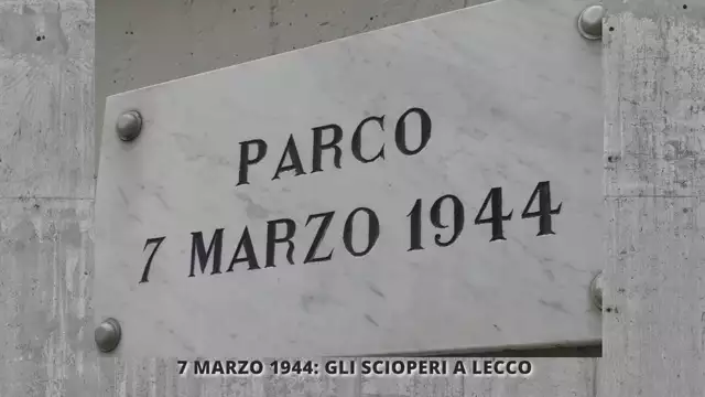 7 MARZO 1944 SCIOPERI A LECCO